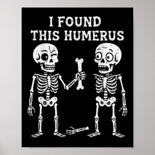 Grappig Halloween Skeleton Ik vond Humerus Humorou Poster