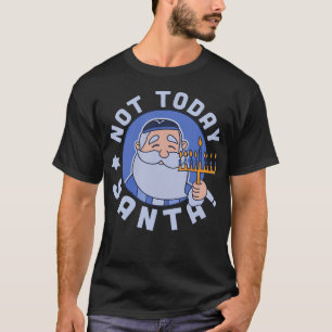 Grappig Hanukkah Niet Vandaag Kerstman Menorah Cha T-shirt