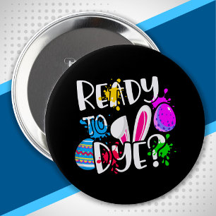 Grappig Happy Easter Hunt Ready to Dye? Joke Pun Ronde Button 4,0 Cm