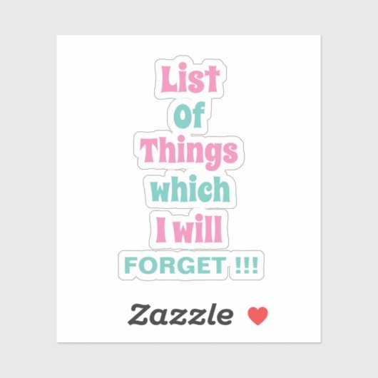 Grappig herinnering voor vergeetse mensen Vergeet  Sticker (Vel)