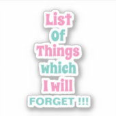 Grappig herinnering voor vergeetse mensen Vergeet  Sticker (Voorkant)