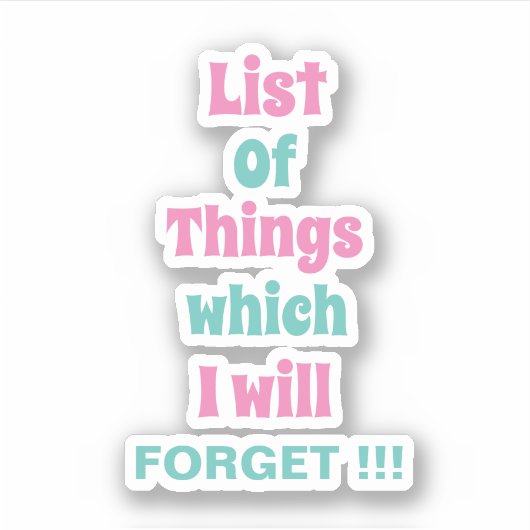 Grappig herinnering voor vergeetse mensen Vergeet  Sticker (Voorkant)