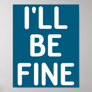 Grappig, het gaat goed met me, grap sarcastisch ge poster