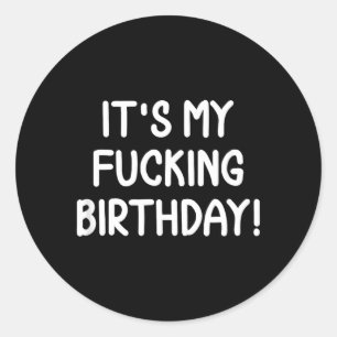 Grappig Het Is Mijn Verjaardag Ronde Sticker