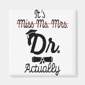 Grappig, het is Miss Mrs Dr. Eigenlijk, Phd Afstud Magneet (Voorkant)