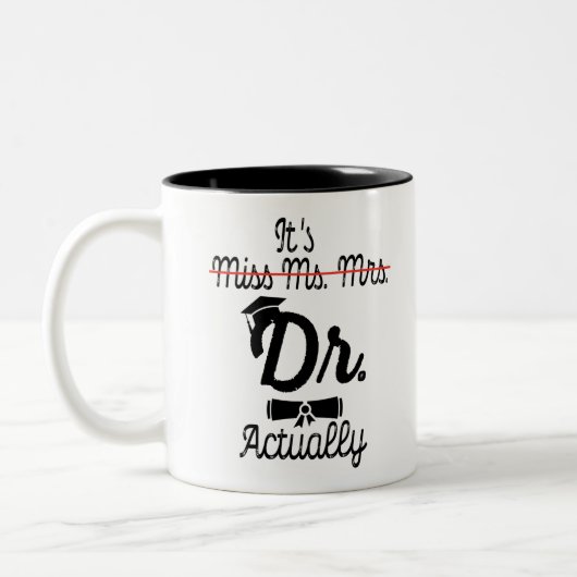 Grappig, het is Miss Mrs Dr. Eigenlijk, Phd Afstud Tweekleurige Koffiemok (Links)