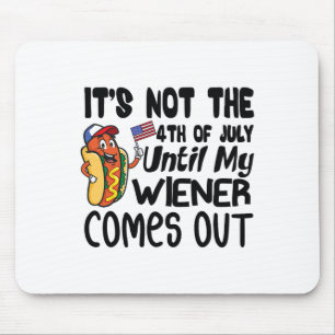 Grappig, het is niet 4 juli tot mijn Weiner komt Muismat