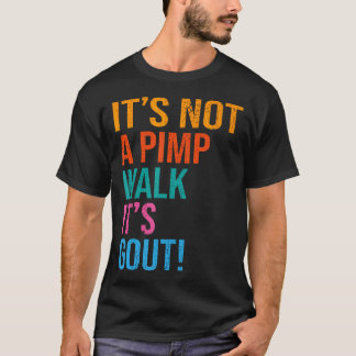 Grappig Het Is Niet Een Pooiersloop Het Is Jicht O T-shirt