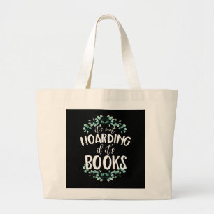 Grappig, het is niet hamsteren als het Boeken zijn Grote Tote Bag