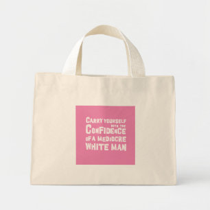 Grappig Het vertrouwen van een middelmatig wit man Mini Tote Bag