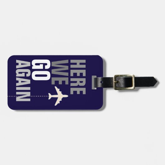 Grappig hier gaan we weer! vliegtuigreizen bagagelabel (Voorkant horizontaal)