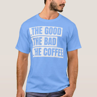 Grappig hoe goed het slecht de koffie-Vintage is T-shirt