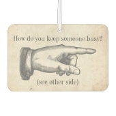 Grappig  "Hoe houd je iemand bezig?" grap Luchtverfrisser (Voorkant)