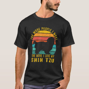 Grappig hoe meer mensen ik ontmoet hoe meer ik van t-shirt