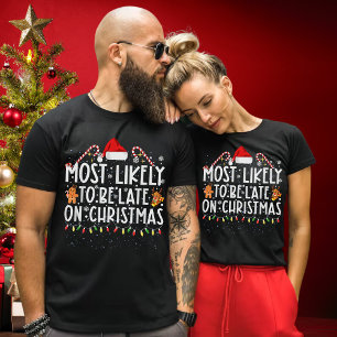 Grappig, hoogstwaarschijnlijk laat op Kerstmis T-shirt