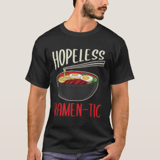 Grappig Hopeless Ramen-Tic Love Ramen Noodles Gift T-shirt
