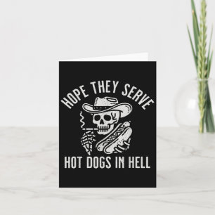Grappig hopelijk serveren ze hotdogs in de hel  kaart