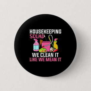 Grappig Huishouden Humor Schoonmaak Squad Huishoud Ronde Button 5,7 Cm