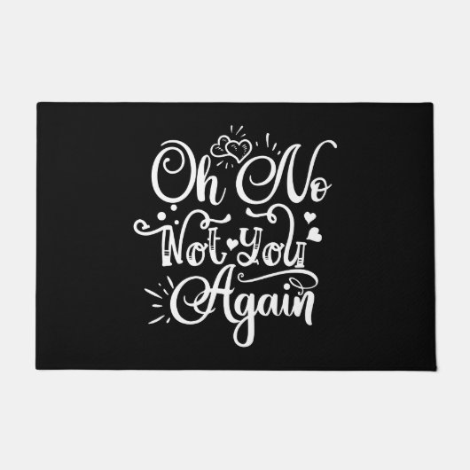 Grappig Humor - Oh nee, niet weer. Deurmat (Voorkant)