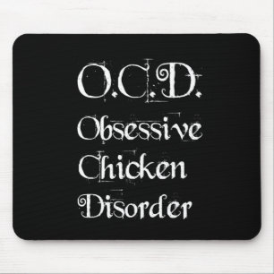 Grappig Humorisme OCD obsessief-Chicken Disorder Muismat