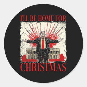 grappig humoristische Trump Ik zal thuis zijn voo Ronde Sticker