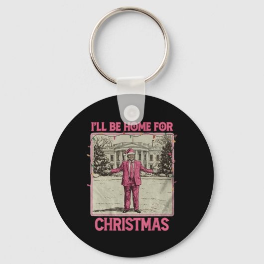 grappig humoristische Trump Ik zal thuis zijn voo Sleutelhanger (Voorkant)