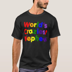 Grappig Humoureuze Nephews : Het meest gekke Nephe T-shirt