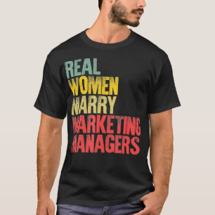 Grappig huwelijk echte vrouwen trouwen marketing m t-shirt