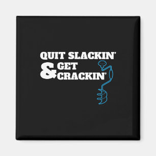 Grappig Ice Vist Quote voor vissers die boren Magneet