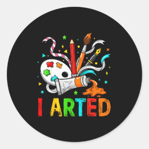 Grappig ik Arted Kunst Humor Cool Grafisch Kleurri Ronde Sticker