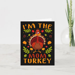 Grappig Ik ben De Mam Turkije Herfst Thanksgiving  Kaart