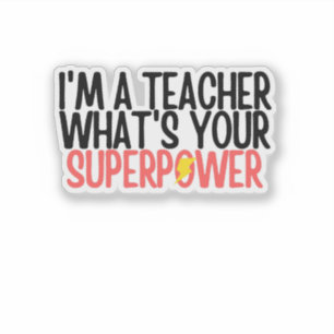Grappig Ik ben een Leraar Wat is je Superkracht Sticker