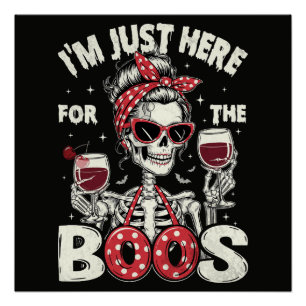 Grappig ik ben hier alleen voor de Boos Skeleton Perfect Poster