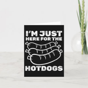 Grappig ik ben hier voor de hotdogs bbq _1 kaart