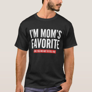 grappig ik ben moeders favoriete zoon dochter broe t-shirt