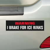 Grappig, ik breek voor Ice Rinks Bumpersticker (Op auto)