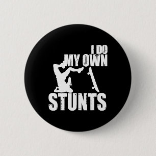Grappig ik doe mijn eigen stunts Skateboarden cade Ronde Button 5,7 Cm