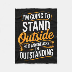 Grappig ik ga buiten staan Humor Quote Pun S Fleece Deken