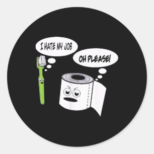 Grappig Ik Haat Mijn Baan Tandenborstel Toiletpapi Ronde Sticker