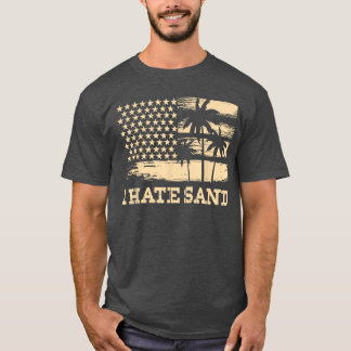 Grappig Ik haat zandstrand zomervakantie Re T-shirt