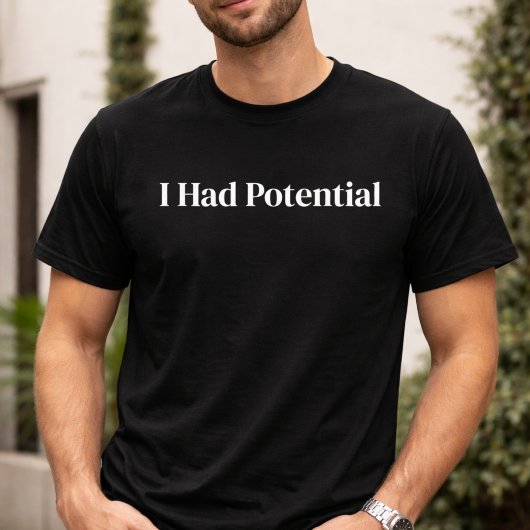 Grappig Ik Had Potentieel Sarcastisch T-Shirt