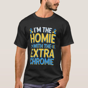 Grappig, ik hang rond met de extra chromie Down sy T-shirt