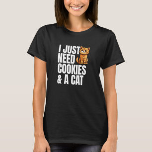 Grappig, ik heb alleen koekjes en een kat nodig t-shirt
