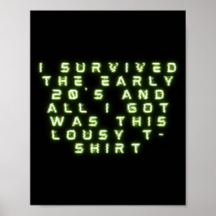 Grappig ik heb de vroege 20s nieuwjaar T-shirt ove Poster
