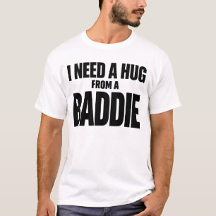 Grappig Ik Heb Een Knuffel Nodig Van Een Schurk Ve T-shirt