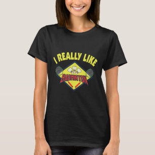 Grappig, ik hou echt van badminton zeggen cadeau t-shirt