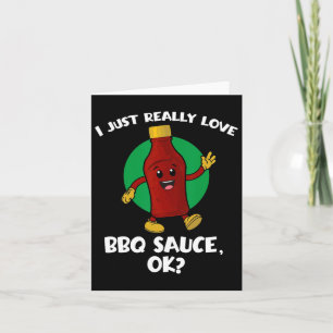 Grappig ik hou gewoon echt van bbq saus ok Cartoon Kaart