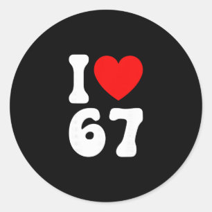 Grappig Ik Hou Van 67 Meme Liefhebber Slang Zes Ze Ronde Sticker