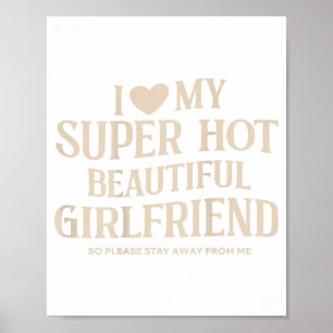 Grappig, ik hou van mijn superhete mooie vriendin poster
