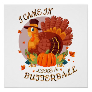 grappig  Ik kwam binnen als een butterball shirt Perfect Poster